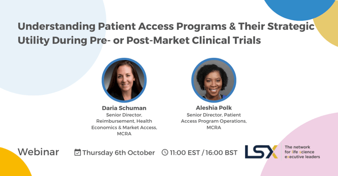 Understanding Patient Access Programs and Their Strategic Utility During Pre- or Post-Market Clinical Trials